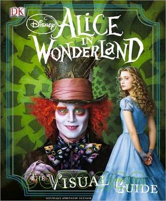 ALICE IN WONDERLAND:The Visual Guide
