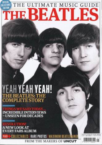 THE BEATLES UNCUT THE ULTIMATE MUSIC GUIDE