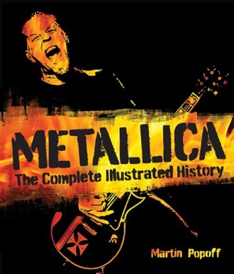 Metallica The Complete Illustrated History