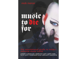 Music to Die For: The International Guide to Today&#039;s Extreme Music Scene